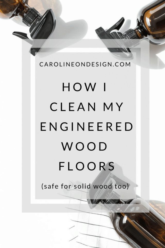 The three products that I use to keep my engineered wood floors clean. Safe and effective for your solid hardwood floors too!