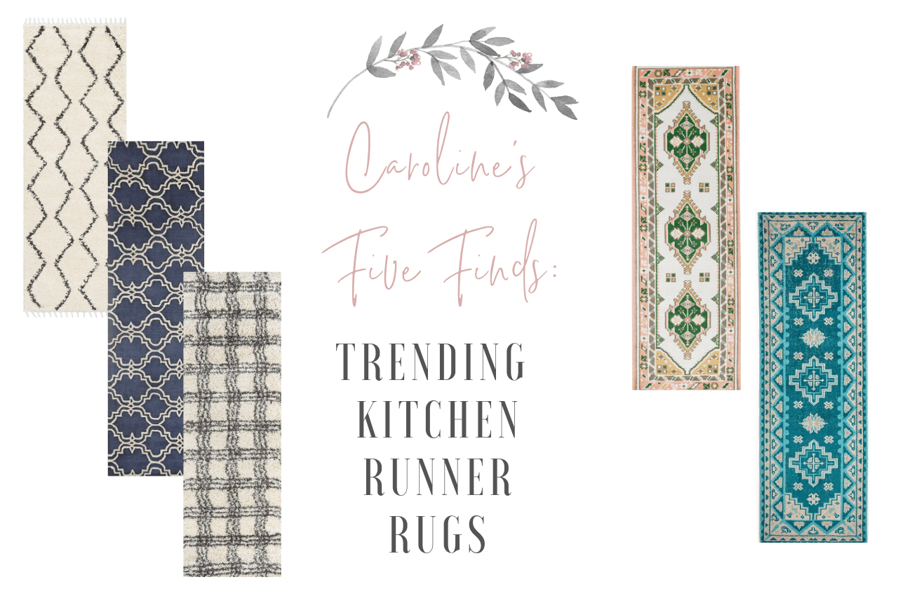 Trending Kitchen Runner Rugs Caroline's Five Finds