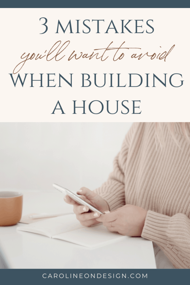 3 Mistakes You'll Want to Avoid When Building a House