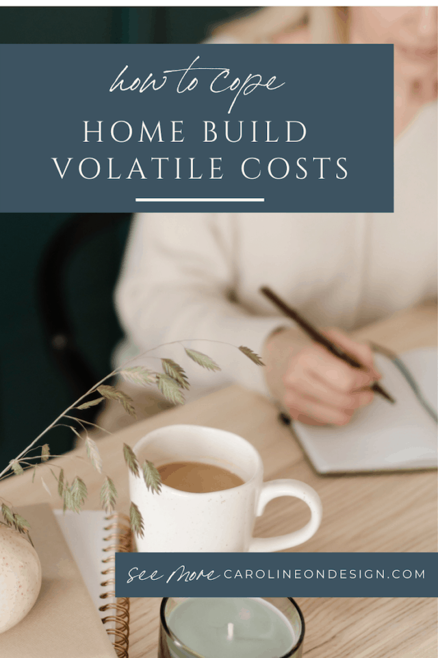 how to cope with home build volatile costs